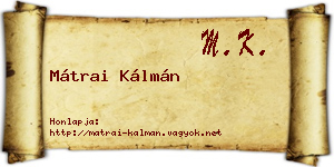 Mátrai Kálmán névjegykártya